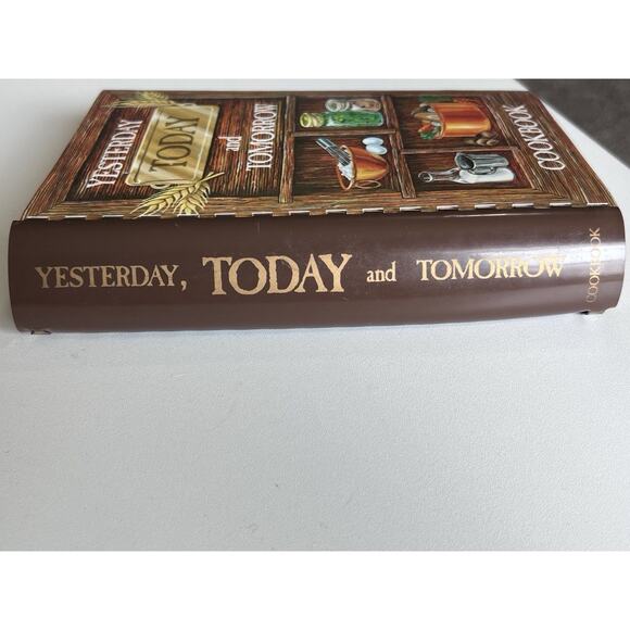 Yesterday, Today and Tomorrow Cookbook 2nd Print Copyright 1979 - Picture 2 of 10